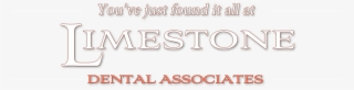 You've Just Found It All At Limestone - Limestone Dental Associates #5756292