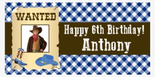 Country Cowboy Birthday Banner Png Cowboy Birthday - Wanted Poster #5783019