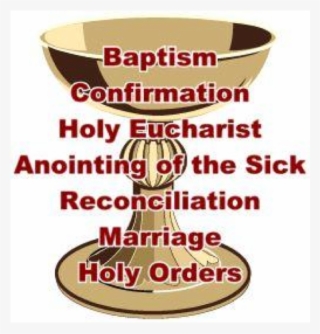 The Seven Sacraments Of The Catholic Church - Christian Sacraments #5797179
