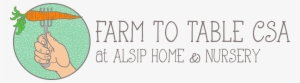 Farm Table Csa Logo Simplified Horizontal Fontupdate - Alsip Home & Nursery #580900