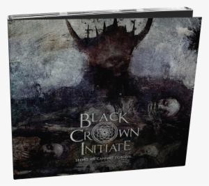 Black Crown Initiate - Black Crown Initiate - Selves We Cannot Forgive #581094