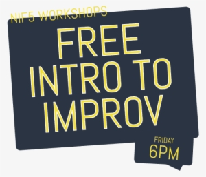 Free Intro To Improv Friday 6pm Workshop #587606