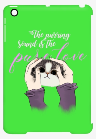 The Purring Sound Is The Pure Love Cat Tablet Covers - Ipad Mini #5800955