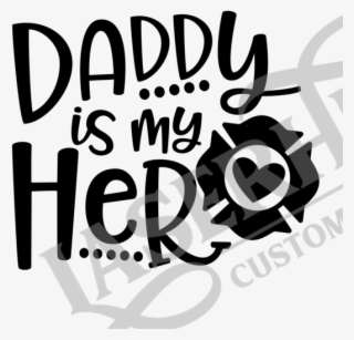 Daddy Is My Hero Firefighter - Daddy Is My Hero Police Shirt #5814561