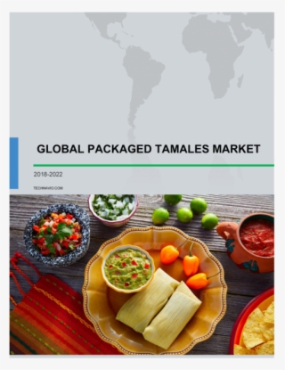 Packaged Tamales Market - Natural Foods #5821468