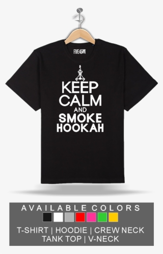 Image Of Keep Calm & Smoke Hookah - More Sale T Shirt #5821521