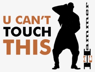 Mc Hammer U Cant Touch This Rh Majiceprint Ba Mc Hammer - Please Hammer Don T Hurt #5827027