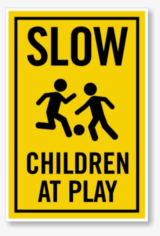 Zoom, Price, Buy - Slow Down Kids At Play #5837512