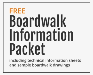 Download Boardwalk Information Packet - Information #5857119