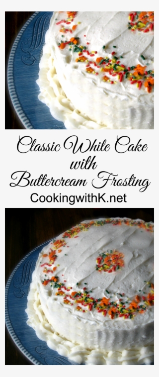 This Classic White Cake Will Most Likely Become One - Buttercream #5869010