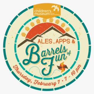 Ales, Apps & Barrels Of Fun - Children's Museum Of Denver At Marsico Campus #5874766