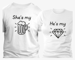 Couple T-shirt She Is My Beer He Is My Diamond Komplet - Love My Boyfriend T Shirt #5877939