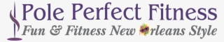 Pole Perfect Fitness - Louisiana #5884766