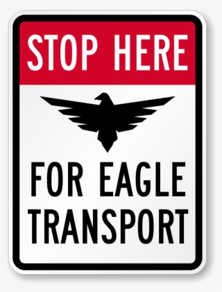 Eagle Transport Funny Road Sign K - Parking Sign #5919737