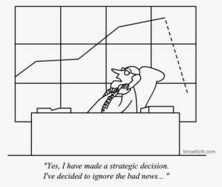 Yes, I Have Made A Strategic Decision To Ignore The - Strategic Decision Cartoon #5934726