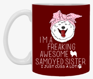 I'm A Freaking Awesome Samoyed Sister Mugs Vota Color - Mug #5970340