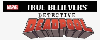 True Believers Detective Deadpool #5979379