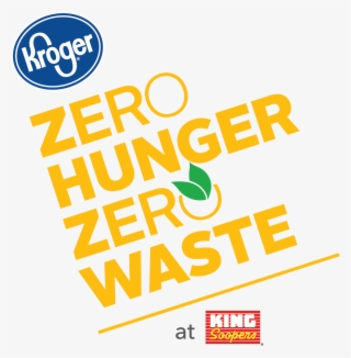 Happy 1st Anniversary Of Zero Hunger - Kroger Zero Hunger Zero Waste #5990233