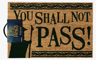 1 Of - Lord Of The Rings You Shall Not Pass Doormat #5993589
