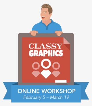 Classy Graphics Online Workshop February 5-march19 - Google Classroom #5997592