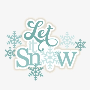 Let It Snow Svg Scrapbook Title Winter Svg Cut File - Let It Snow Svg Free #601754