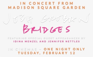 Josh Groban Bridges From Madison Square Garden - Calligraphy #6019702