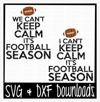 Can T Keep Calm It S Season - Little Brother Biggest Fan Football Svg #6072540