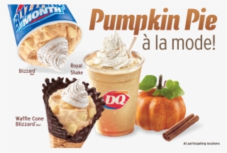 Pumpkin Pie A La Mode Blizzard Treat, Royal Shake, - Dairy Queen Pumpkin Pie Blizzard Calories #6099379
