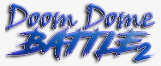 Doom Dome Battle 2 Logo By Solarrion #6102083 Doom Dome Battle 2 Logo By Solarrion #6102083