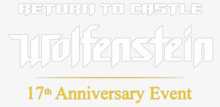 Yesterday Was The 17th Anniversary Of Return To Castle - Return To Castle Wolfenstein The Dark Army Uprising #6109808