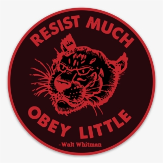 Resist Much ~ Obey Little Sticker - Sticker #6119384