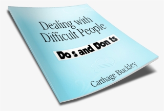 Dos And Donts Of Dealing With Difficult People - Portable Network Graphics #6133775