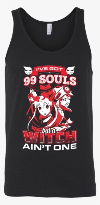 I Have Got 99 Souls But A Witch Ain't One - No Scrubs Buster Shirt #6161937