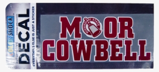 Moor Cowbell With A Cowbell In The O Auto Decal - Decal #6166579