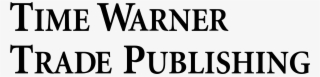 Time Warner Trade Publishing Logo Logo Png Transparent - Logos For Men's Clothing #6175464