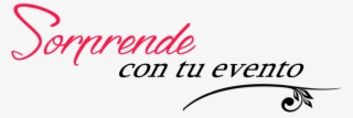 Sorprende Con Tu Evento - Spanish Language #6178257