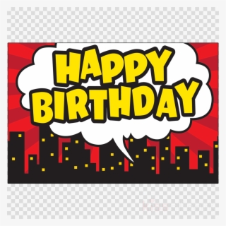 Super Hero Happy Birthday Clipart Superhero Birthday - Superhero Birthday #6185285