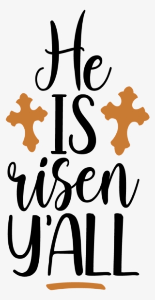 He Is Risen Y'all - Scalable Vector Graphics #6187551