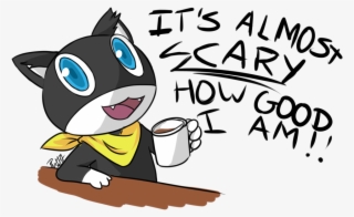 It's Almost Scary How Good - Morgana It's Almost Scary How Good I Am #6189723