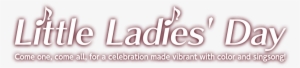 Little Ladies' Day Come One, Come All, For A Celebration<br - Graphics #626896