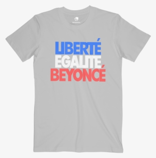 Liberte Egalite Beyonce T Shirt Tag A Friend Who Would - Surely Not Everybody Was Kung Fu Fighting T Shirt #6233699