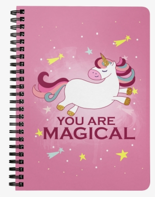 You Are Magical Pink Unicorn Spiral Bound Notebooks - Notebook #6256283
