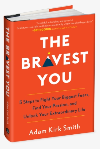 The Bravest You By Adam Kirk Smith - Bravest You Adam Kirk Smith #6266716