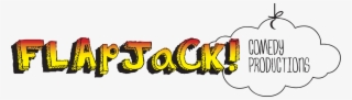 Flapjack Comedy Productions - Television Show #6277542