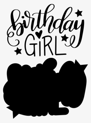 Clip Black And White Library Hand Lettered Birthday - Birthday Girl Svg Free #631452