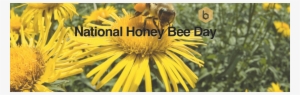 National Honeybee Day 2017 #632438