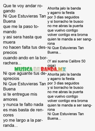 Ni Que Estuvieras Tan Buena Calibre - Canciones De Calibre 50 Letra #6306374