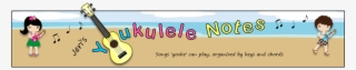 Jeri's Youkulele Notes - Song #6330751