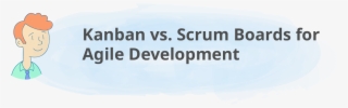 Kanban And Scrum Boards Are Both Used For Project Management, - Canada #6363308