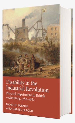 Disability In The Industrial Revolution Q&a With David #6390065